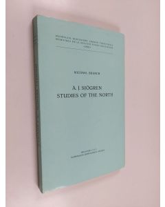 Kirjailijan Michael Branch käytetty kirja A. J. Sjögren studies of the North