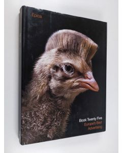 käytetty kirja Epica Book 25 : Europe's Best Advertising (ERINOMAINEN)