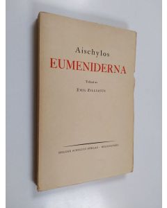Kirjailijan Aischylos käytetty kirja Eumeniderna : (Försoningen)