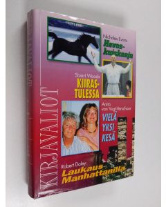 käytetty kirja Kirjavaliot : Evans, Nicholas  : Hevoskuiskaaja ; Woods, Stuart  : Kiirastulessa ; Vugt-Verschoor, Anita van  : Vielä yksi kesä ; Daley, Robert  : Laukaus Manhattanilla