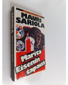 Kirjailijan Mauri Sariola käytetty kirja Marita Eisenin tapaus