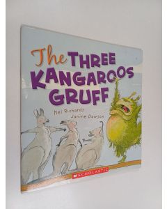 Kirjailijan Janine Dawson & Kel Richards ym. käytetty kirja The Three Kangaroos Gruff
