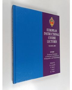 Kirjailijan J. Scott & Roger Lemaire ym. käytetty kirja European Instructional Course Lectures volume 6, 2003