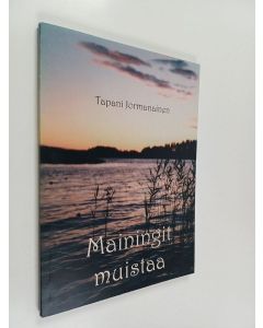 Kirjailijan Tapani Jormanainen käytetty kirja Mainingit muistaa