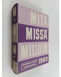 käytetty kirja Mitä missä milloin 1969 : kansalaisen käsikirja