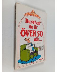 Kirjailijan Herbert I. Kavet käytetty kirja Du vet att du är över 50 när