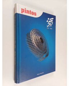 Kirjailijan Pekka Helander käytetty kirja Pintoksen viisi vuosikymmentä 1956-2006 : läpileikkaus Pintoksen vuosikymmenistä, jotka saivat alkunsa maatalouden sivuelinkeinona syntyneestä naulatehtaasta, josta viidessä vuosikymmenessä kehittyi alan johtava y