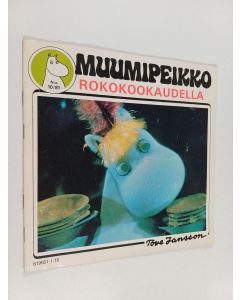 Kirjailijan Tove Jansson käytetty teos Muumipeikko 10/81 : Niiskuneiti rokokookaudella