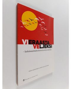 Kirjailijan Kimmo Saastamoinen & Heikki Kerkkänen käytetty kirja Vieraasta Veljeksi