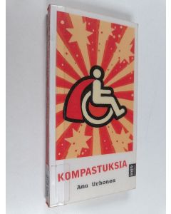 Kirjailijan Amu Urhonen käytetty kirja Kompastuksia : vammaispoliittinen pamfletti