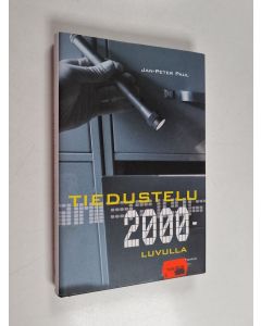 Kirjailijan Jan-Peter Paul käytetty kirja Tiedustelu 2000-luvulla