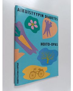 käytetty teos Aikuistyypin diabetes : hoito-opas