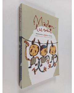 Kirjailijan Jukka Laajarinne käytetty kirja Madonluvut : matemaattisia sekoiluja