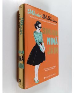 Kirjailijan Mhairi McFarlane käytetty kirja Sinuun minä jäin