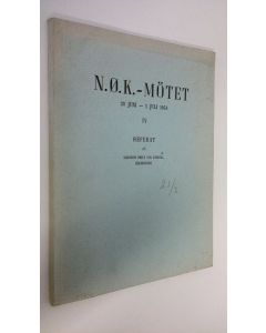 Kirjailijan Brita von Koskull käytetty kirja N.Ø.K.-Mötet 28 juni - 1 juli 1954 IV -Referat