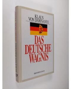 Kirjailijan Klaus von Dohnanyi käytetty kirja Das deutsche Wagnis (ERINOMAINEN)