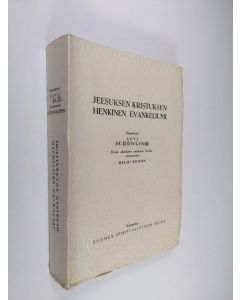 Kirjailijan Levi H. Dowling käytetty kirja Jeesuksen Kristuksen henkinen evankeliumi