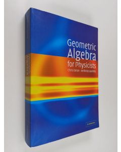Kirjailijan Chris Doran & Anthony Lasenby käytetty kirja Geometric Algebra for Physicists
