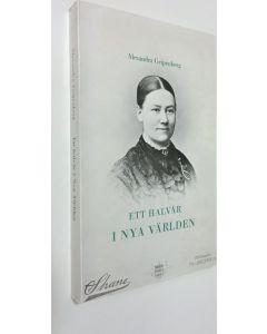 Kirjailijan Aleksandra Gripenberg käytetty kirja Ett halvår i Nya världen : strödda resebilder från Förenta Staterna