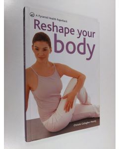 Kirjailijan Chrissie Gallagher-Mundy käytetty kirja Reshape Your Body - A Pyramid Health Paperback (ERINOMAINEN)