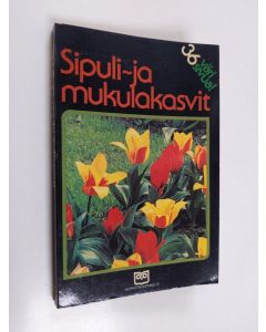 Kirjailijan Gustaf Alm käytetty kirja Sipuli- ja mukulakasvit