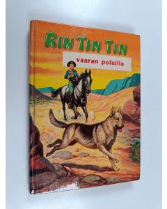 Kirjailijan Doris Schroeder käytetty kirja Rin Tin Tin vaaran poluilla