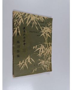 Kirjailijan 刘珣 & 邓恩明 ym. käytetty teos 《实用汉语课本》第一, 二册词汇总表练习答案 = Vocabulary List Key to Exercise for Practical Chinese reader, Book I, II