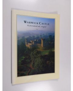 Kirjailijan Warwick Castle Estate Office käytetty kirja Warwick Castle - The Finest Mediaeval Castle in England