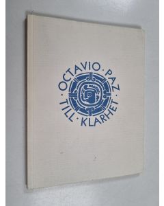 Kirjailijan Octavio Paz käytetty kirja Till klarhet