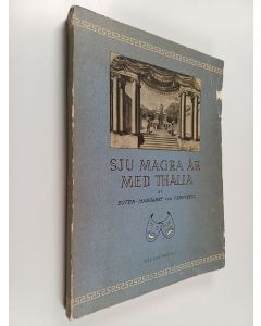 Kirjailijan Ester-Margaret von Frenckell käytetty kirja Sju magra år med thalia : offentliga nöjen och privata i helsinfors 1827-1833