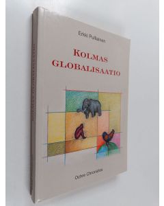 Kirjailijan Erkki Pulliainen käytetty kirja Kolmas globalisaatio