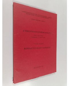 Kirjailijan Mikael Reuter käytetty kirja Utbildningsterminologi - Finsk-svensk ordlista ; Suomalais-ruotsalainen koulutusalan sanasto