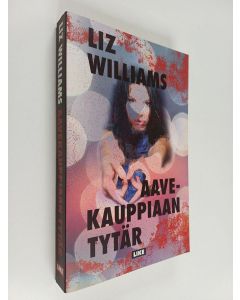 Kirjailijan Liz Williams käytetty kirja Aavekauppiaan tytär