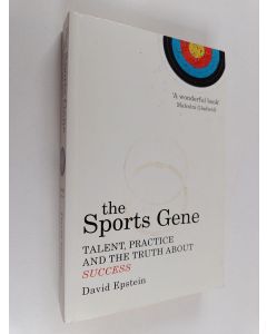 Kirjailijan David Epstein käytetty kirja The sports gene : talent, practice and the truth about success