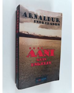 Kirjailijan Arnaldur Indridason käytetty kirja Ääni kuin enkelin