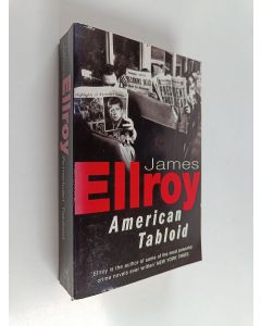 Kirjailijan James Ellroy käytetty kirja American tabloid