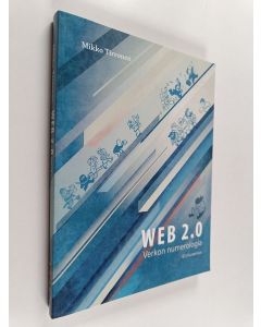 Kirjailijan Mikko Tirronen käytetty kirja Web 2.0 verkon numerologia