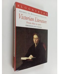 Kirjailijan Jane Thomas käytetty kirja Victorian literature : from 1830 to 1900