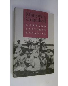 Kirjailijan Margareta Grigorkoff käytetty kirja Kartano Laatokan rannalla