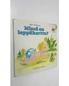 Kirjailijan Virpi Pekkala käytetty kirja Missä on leppäkerttu