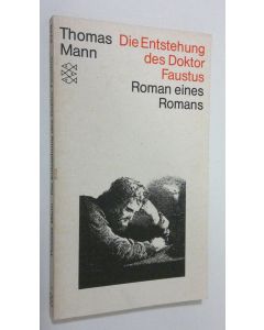 Kirjailijan Thomas Mann käytetty kirja Die Entstehung des Doktor Faustus : Roman eines Romans