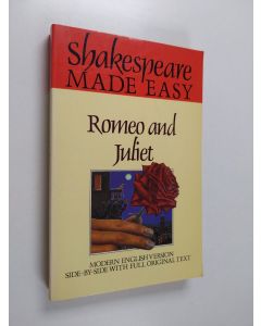Kirjailijan William Shakespeare käytetty kirja Romeo and Juliet - Modern Version Side-by-side with Full Original Text