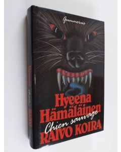 Kirjailijan Hyeena Hämäläinen käytetty kirja Chien sauvage - raivo koira (ERINOMAINEN)