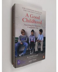 Kirjailijan Richard Layard käytetty kirja A good childhood : searching for values in a competitive age