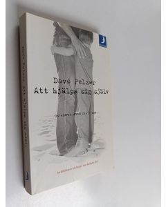 Kirjailijan Dave Pelzer käytetty kirja Att hjälpa sig själv : om hoppet, modet och lyckan