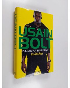 Kirjailijan Usain Bolt käytetty kirja Salamaa nopeampi elämäni