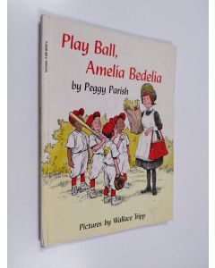 Kirjailijan Peggy Parish käytetty kirja Play Ball, Amelia Bedelia