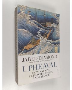 Kirjailijan Jared M. Diamond käytetty kirja Upheaval : how nations cope with crisis and change