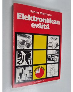 Kirjailijan Hannu Miettinen käytetty kirja Elektroniikan eväitä