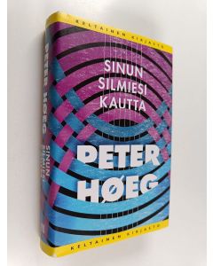 Kirjailijan Peter Höeg käytetty kirja Sinun silmiesi kautta